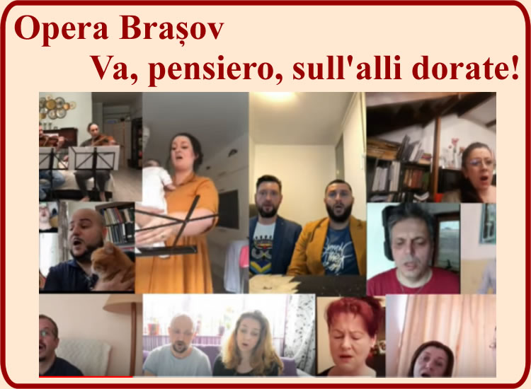 Moment emoţionant oferit de artiştii Operei din Braşov. S-au înregistrat de acasă în timp ce interpretează „Corul sclavilor evrei“