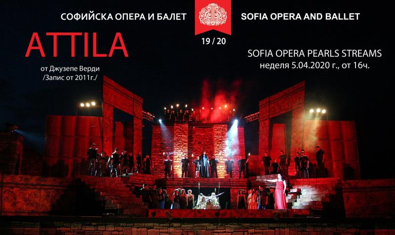 Opera din Sofia transmite "Attila" de Verdi